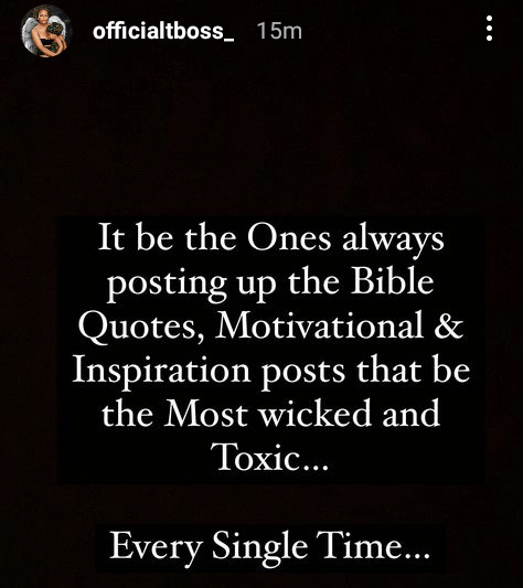 Those Who Post Bible Quotes, Motivational Posts Are The Most Wicked And Toxic