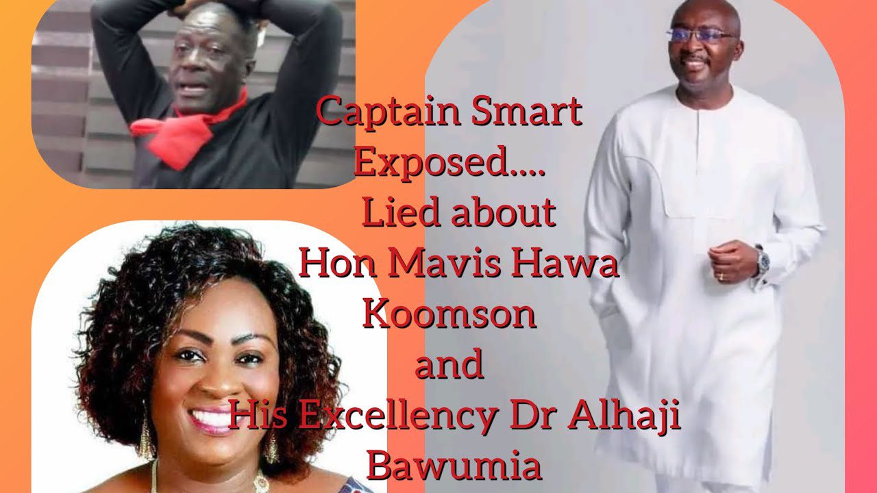 Captain Smart Lied About Mavis Hawa Koomson – Nana Kofi Ntiamoah